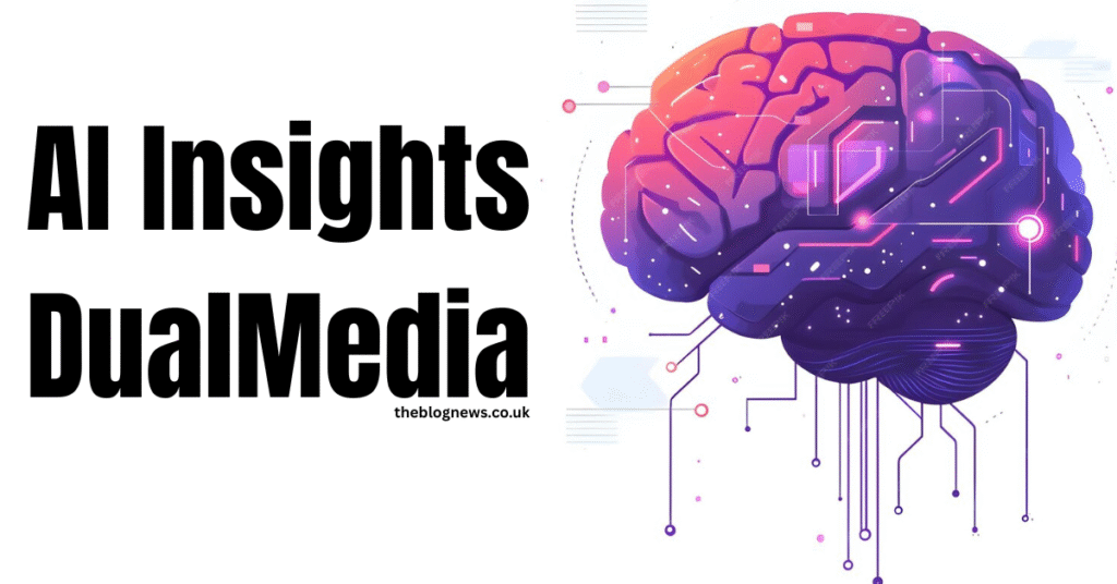AI Insights DualMedia